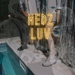 Medz Luv