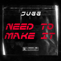 Need To Make It