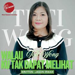 WALAU KU TAK DAPAT MELIHAT