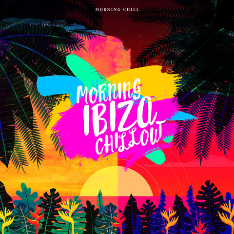Morning Ibiza Chillout