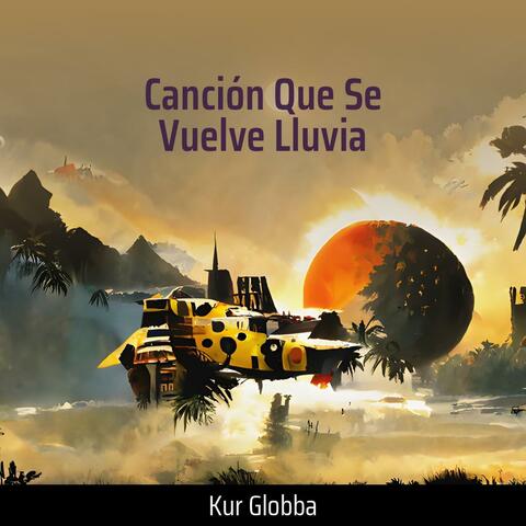 Canción Que Se Vuelve Lluvia