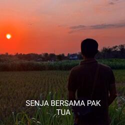 Senja bersama pak tua