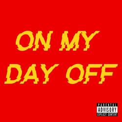 On My Day Off