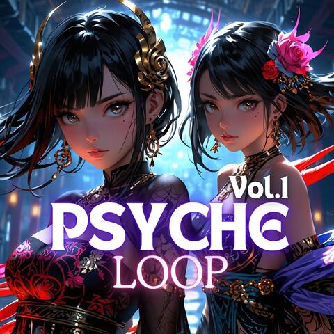 PSYCHE LOOP Vol.1