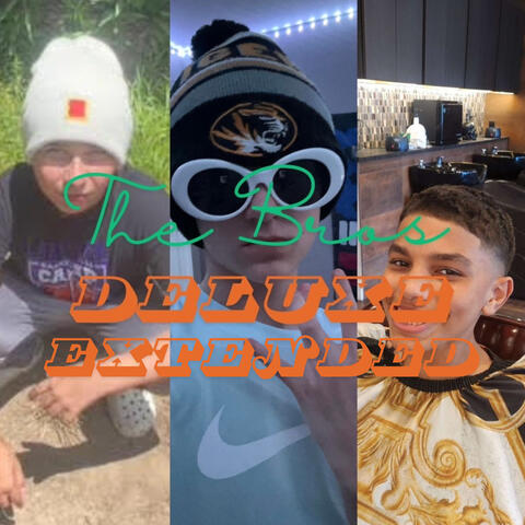 The Bros (Extended Deluxe Version)