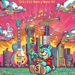 Lets Get Money Music #2