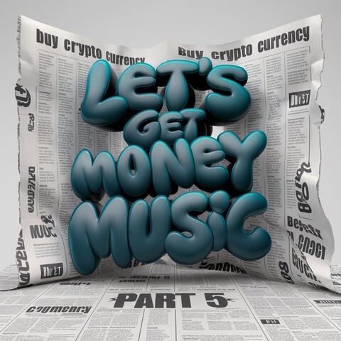 Lets Get Money Music