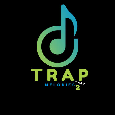 Trap Melodies Part 2
