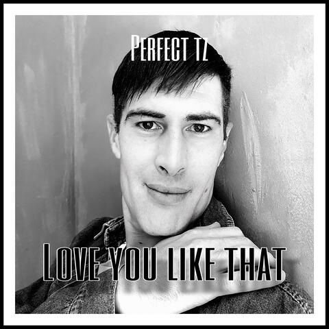 Love you like that
