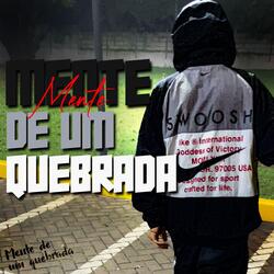 Mente De Um Quebrada