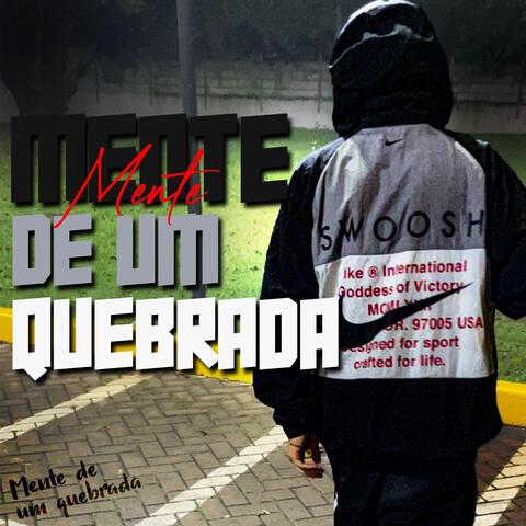 Mente De Um Quebrada