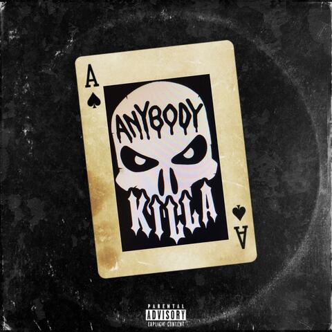 ANYBODY KILLA