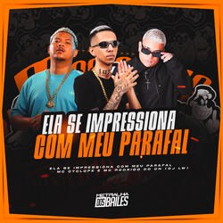 Ela Se Impressiona Com Meu Parafal
