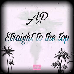 Straight To The Top