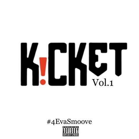 K!CKet Vol.1 #4evaSmoove