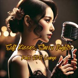 Soft Kisses, Starry Nights