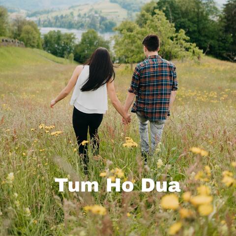 Tum Ho Dua