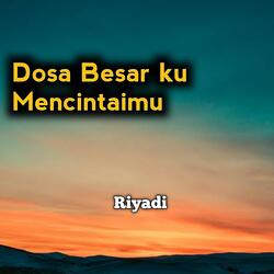 Dosa Besar ku Mencintaimu