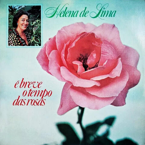 É Breve O Tempo Das Rosas