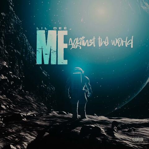 ME AGAINST THE WORLD