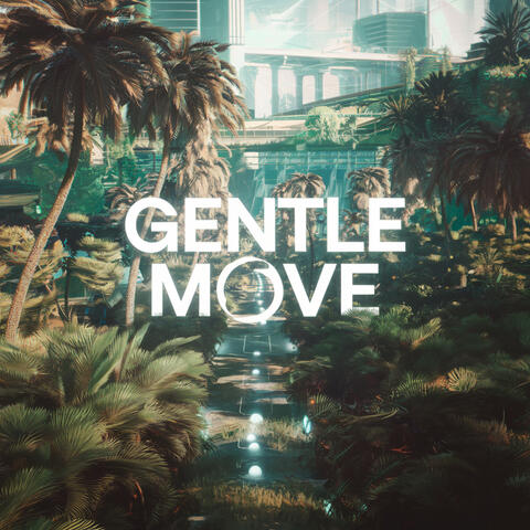 Gentle Move
