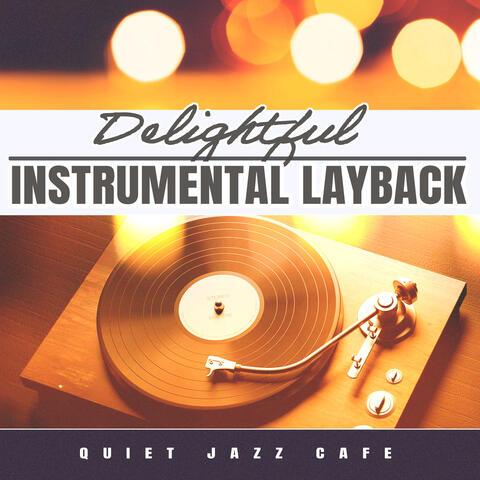 Delightful Instrumental Layback