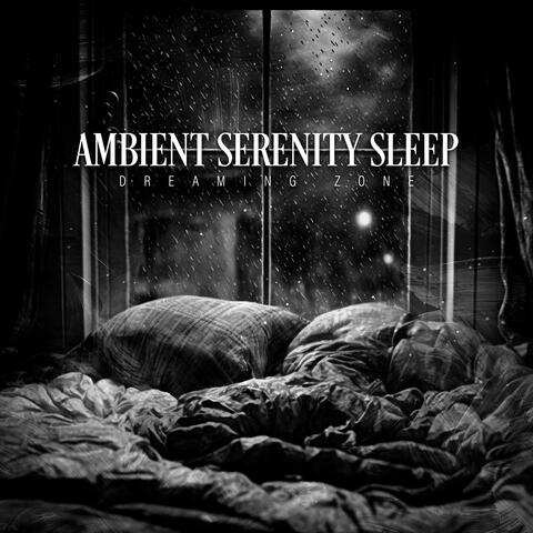 Ambient Serenity Sleep