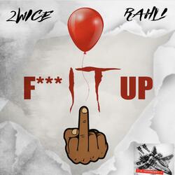 Fuck It Up