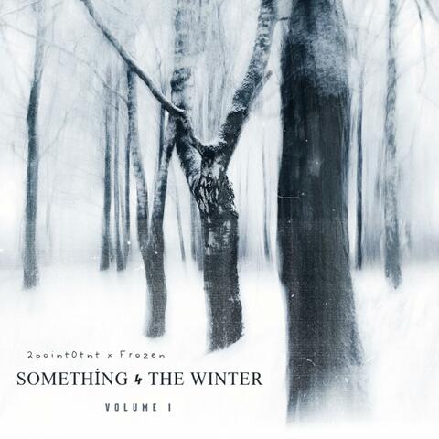 Something 4 the Winter Vol.1