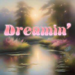 Dreamin'