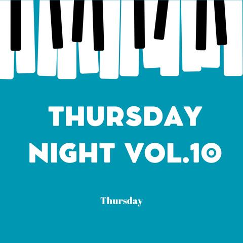 Thursday Night Vol.10