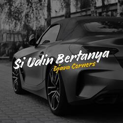 Si udin bertanya