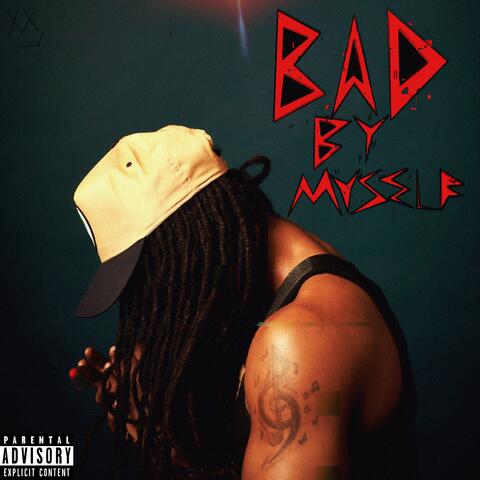 Bad By Myself