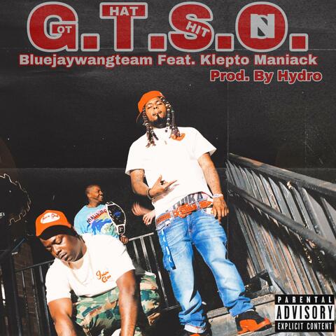 Got That Shit On (GTSO)