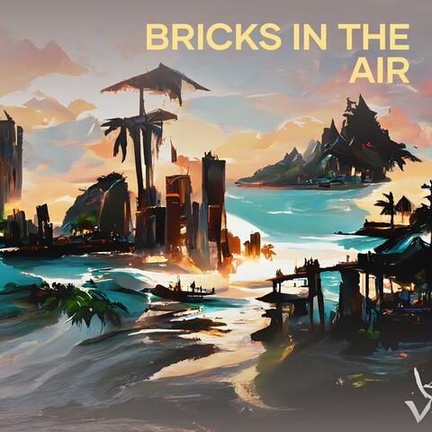 Bricks in the Air
