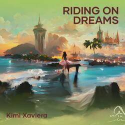 Riding on Dreams