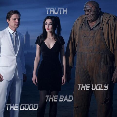 The Good, The Bad, The Ugly Truth