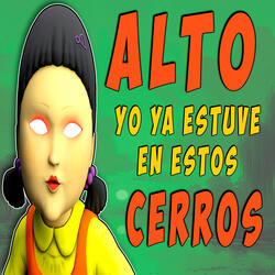 Alto yo ya estuve en estos cerros