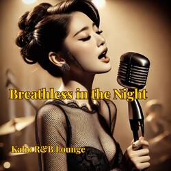 Breathless in the Night