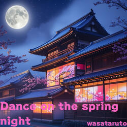 Dance on the spring night