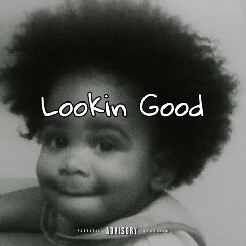 Lookin Good