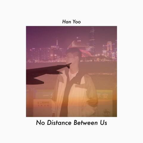 No Distance Between Us