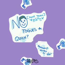 NO TOQUES A QUIEN?