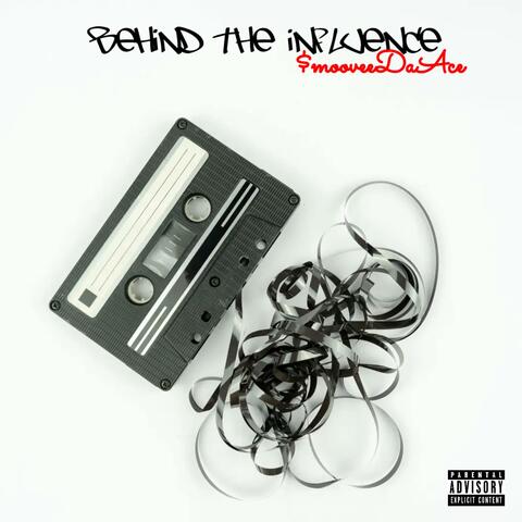 Behind The Influence