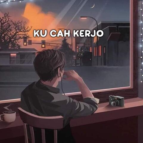 Ku Cah Kerjo