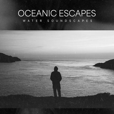 Oceanic Escapes