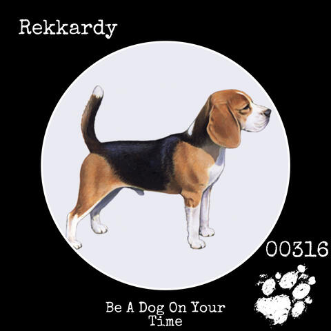 Be A Dog On Your Time