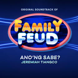 Ano'ng Sabe? (Original Soundtrack of GMA Family Feud)