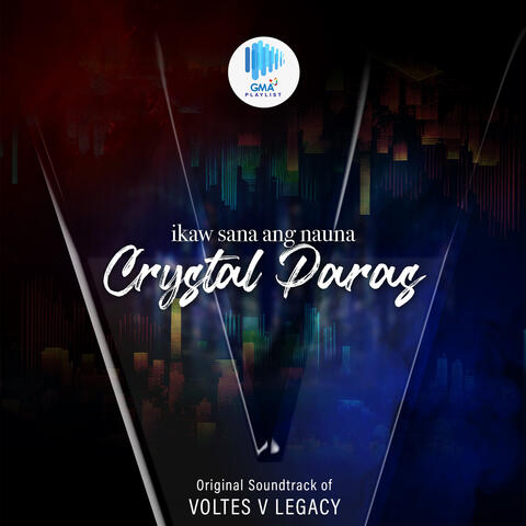 Ikaw Sana Ang Nauna (Original Soundtrack of "Voltes V Legacy")