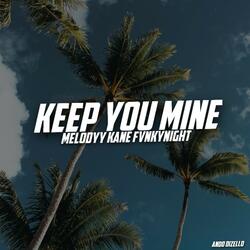 Keep You Mine Melodyy Kane Fvnkynight